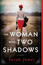 The Woman with Two Shadows: A Novel of WWII