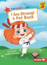 I Am Strong! & Pet Rock