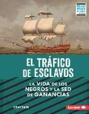 El Tráfico de Esclavos (the Slave Trade)