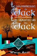 Le Scommesse Di Jack (Racconto Celtico) - Las Apuestas de Jack (Un Cuento Celta): Bilingue Con Testo a Fronte - Textos Bilingües En Paralelo: Italiano