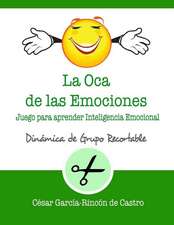 La Oca de Las Emociones: Juego Para Aprender Inteligencia Emocional