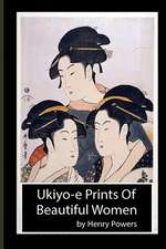 Ukiyo-E Prints of Beautiful Women: Japanese Prints of the Ukiyo-E School, Dating from the 18th and 19th Centuries. Ukiyo-E, or