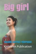 Big Girl: Socially Correct Reference