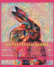 The Velveteen Rabbit: Nature Kids Collective Illustrated Edition