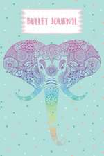 Bullet Journal: Spiritual Mandala Elephant Notepad 150 Dotted Page 6x9 Great Gift Idea