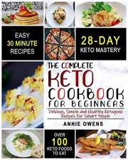 Keto Diet: The Complete Keto Cookbook for Beginners Delicious, Simple and Healthy Ketogenic Recipes for Smart People