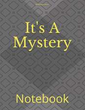 It's a Mystery: Notebook