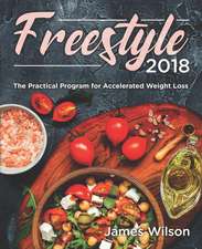 Freestyle 2018: The Practical Program for Accelerated Weight Loss