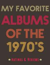 My Favorite Albums of the 1970