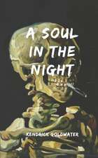 A Soul in the Night: A Modern Poetry Collection