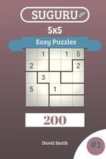 Smith, D: SUGURU PUZZLES - 200 EASY PUZZ