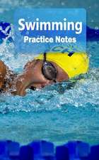 Swimming Practice Notes: Swimming Notebook for Athletes and Coaches - Pocket Size 5x8 90 Pages Journal