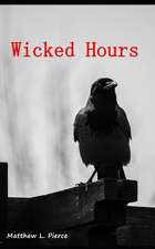 Wicked Hours