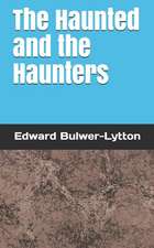 The Haunted and the Haunters