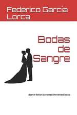 Bodas de Sangre: (spanish Edition) (Annotated) (Worldwide Classics)