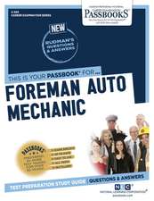 Foreman Auto Mechanic (C-263): Passbooks Study Guide Volume 263