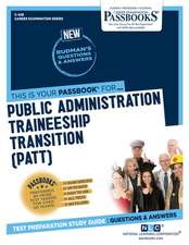 Public Administration Traineeship Transition (Patt) (C-428): Passbooks Study Guide Volume 428