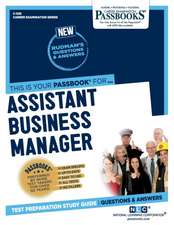 Assistant Business Manager (C-528): Passbooks Study Guide Volume 528