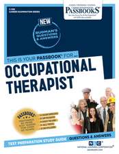 Occupational Therapist (C-558): Passbooks Study Guide Volume 558