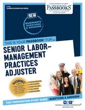 Senior Labor-Management Practices Adjuster (C-718): Passbooks Study Guide Volume 718