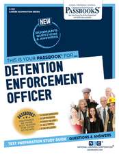 Detention Enforcement Officer (C-723): Passbooks Study Guide Volume 723