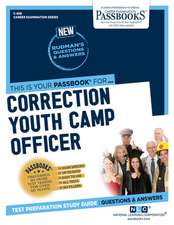 Correction Youth Camp Officer (C-958): Passbooks Study Guide Volume 958