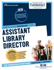 Assistant Library Director (C-1108): Passbooks Study Guide Volume 1108