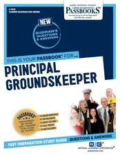 Principal Groundskeeper (C-1573): Passbooks Study Guide Volume 1573