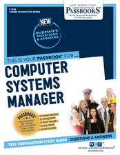 Computer Systems Manager (C-1668): Passbooks Study Guide Volume 1668