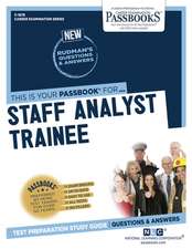 Staff Analyst Trainee (C-1678): Passbooks Study Guide Volume 1678