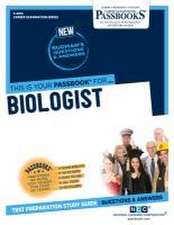 Biologist (C-2013): Passbooks Study Guide Volume 2013