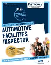 Automotive Facilities Inspector (C-2213): Passbooks Study Guide Volume 2213