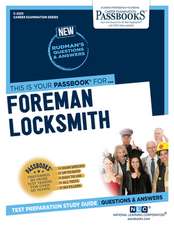 Foreman Locksmith (C-2223): Passbooks Study Guide Volume 2223