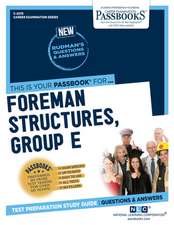 Foreman (Structures-Group E) (Plumbing) (C-2278): Passbooks Study Guide Volume 2278