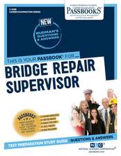 Bridge Repair Supervisor (C-2288): Passbooks Study Guide Volume 2288