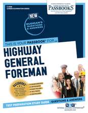 Highway General Foreman (C-2308): Passbooks Study Guide Volume 2308