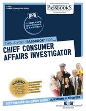 Chief Consumer Affairs Investigator (C-2378): Passbooks Study Guide Volume 2378