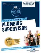 Plumbing Supervisor (C-2583): Passbooks Study Guide Volume 2583