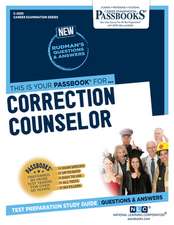 Correction Counselor (C-2593): Passbooks Study Guide Volume 2593