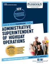 Administrative Superintendent of Highway Operations (C-2608): Passbooks Study Guide Volume 2608