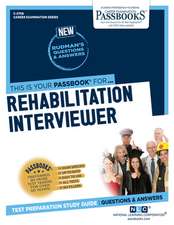 Rehabilitation Interviewer (C-2708): Passbooks Study Guide Volume 2708