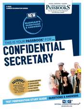 Confidential Secretary (C-3023): Passbooks Study Guide Volume 3023