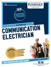 Communication Electrician (C-3268): Passbooks Study Guide Volume 3268