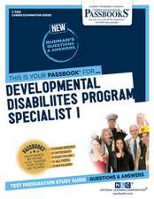 Developmental Disabilities Program Specialist I (C-3368): Passbooks Study Guide Volume 3368