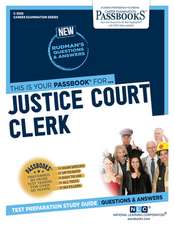 Justice Court Clerk (C-3393): Passbooks Study Guide Volume 3393