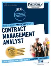 Contract Management Analyst (C-4303): Passbooks Study Guide Volume 4303