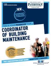 Coordinator of Building Maintenance (C-4403): Passbooks Study Guide Volume 4403