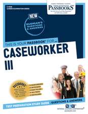 Caseworker III (C-4548): Passbooks Study Guide Volume 4548