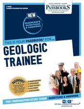 Geologic Trainee (C-4648): Passbooks Study Guide Volume 4648