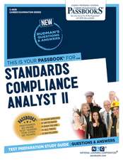 Standards Compliance Analyst II (C-4838): Passbooks Study Guide Volume 4838